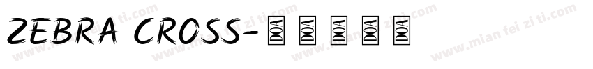 Zebra Cross字体转换